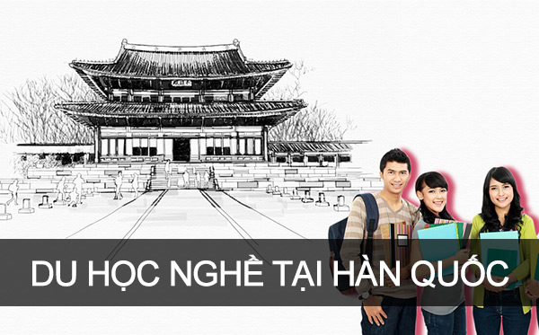 TẤT TẦN TẬT DU HỌC NGHỀ HÀN QUỐC 2024 [Cập nhật]